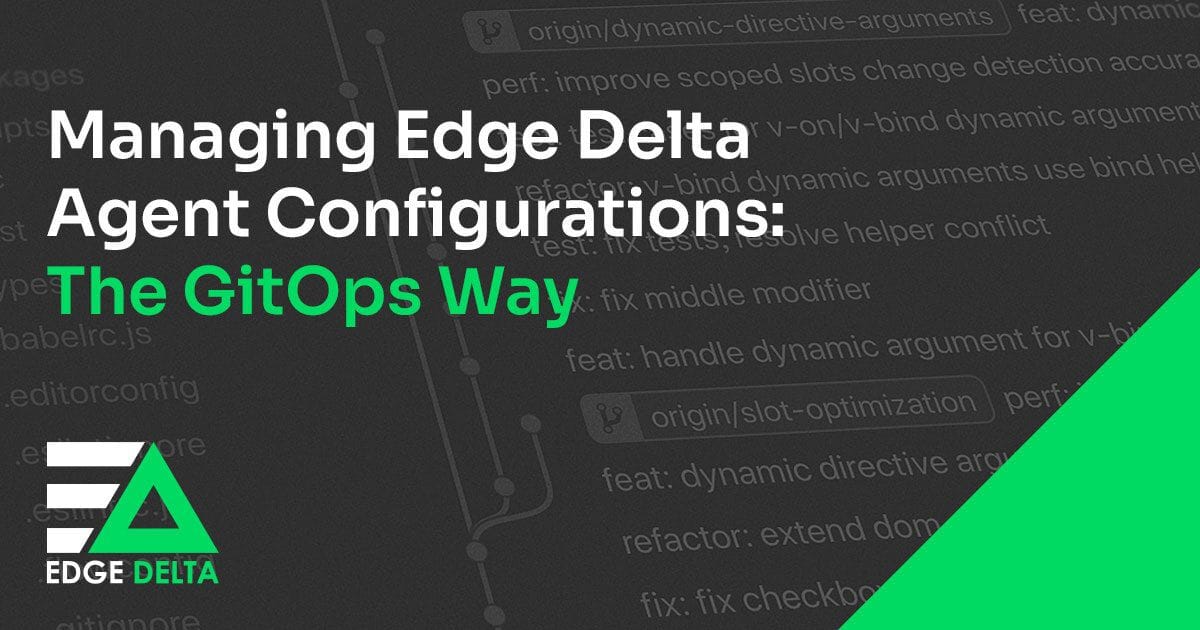 Managing Edge Delta Agent Configurations: The GitOps Way
