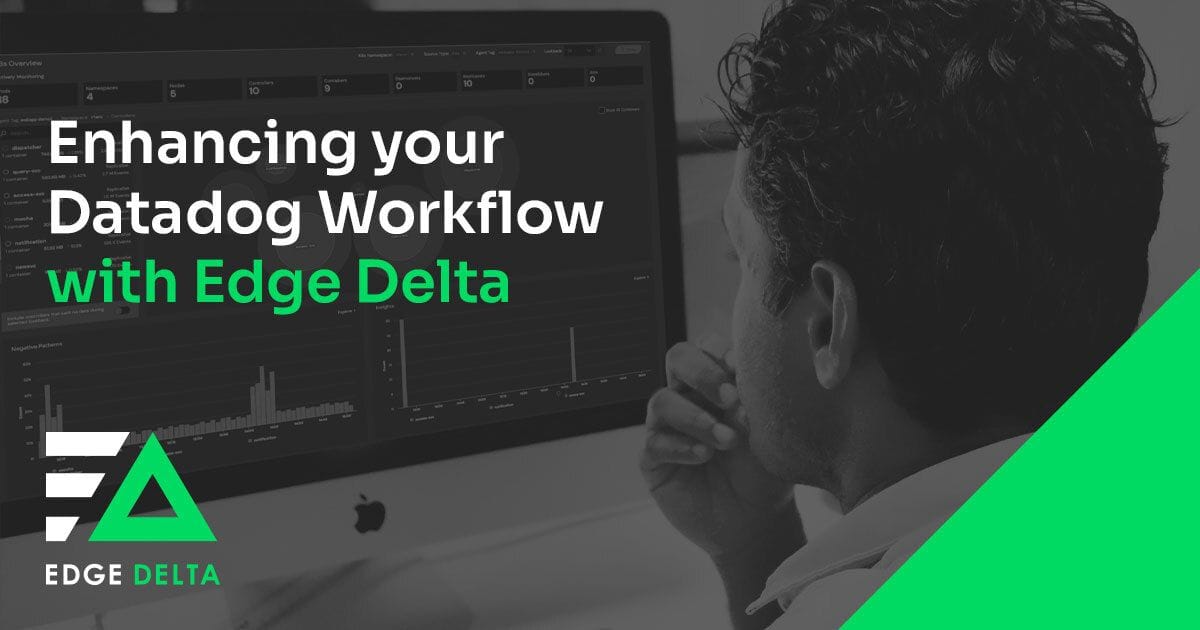 Enhancing Your Datadog Workflow with Edge Delta