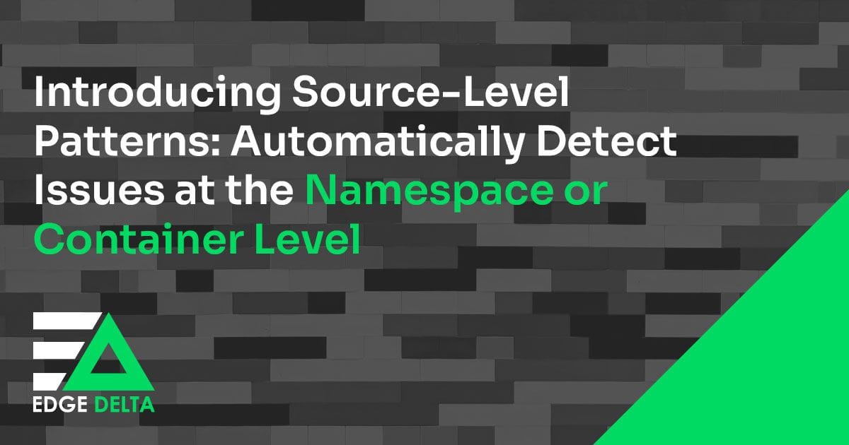 Introducing Source-Level Patterns: Automatically Detect Issues at the Namespace or Container Level