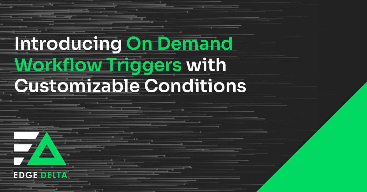 Introducing On Demand Workflow Triggers with Customizable Conditions