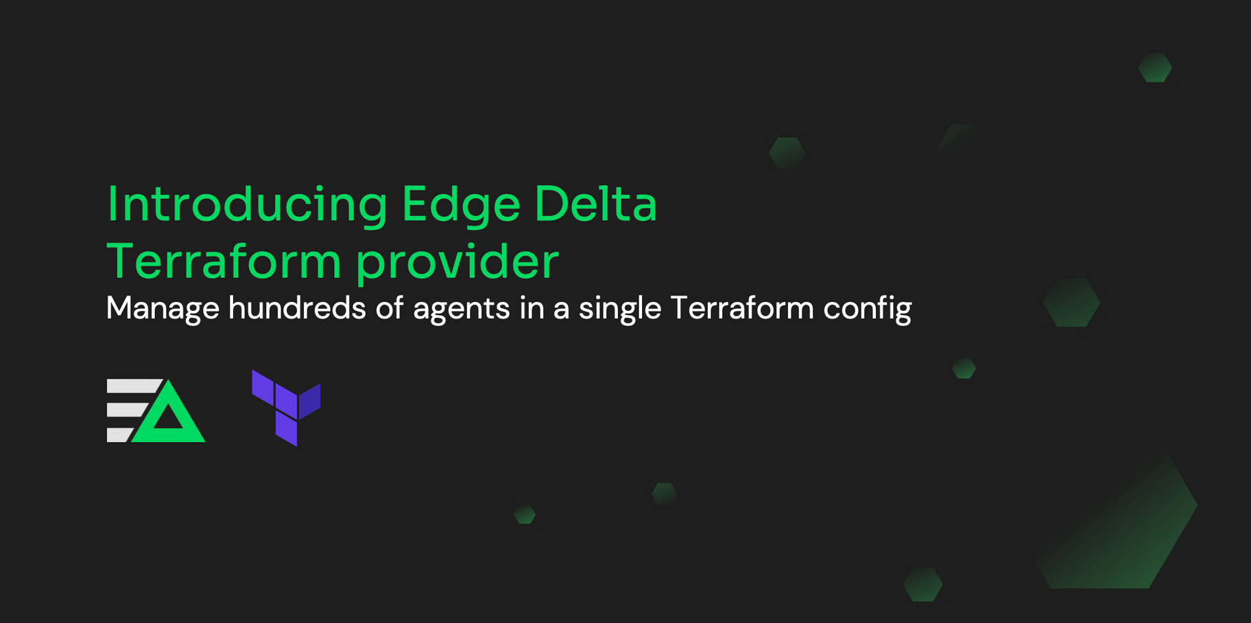 Introducing Edge Delta Terraform provider: Manage hundreds of agents in a single Terraform config